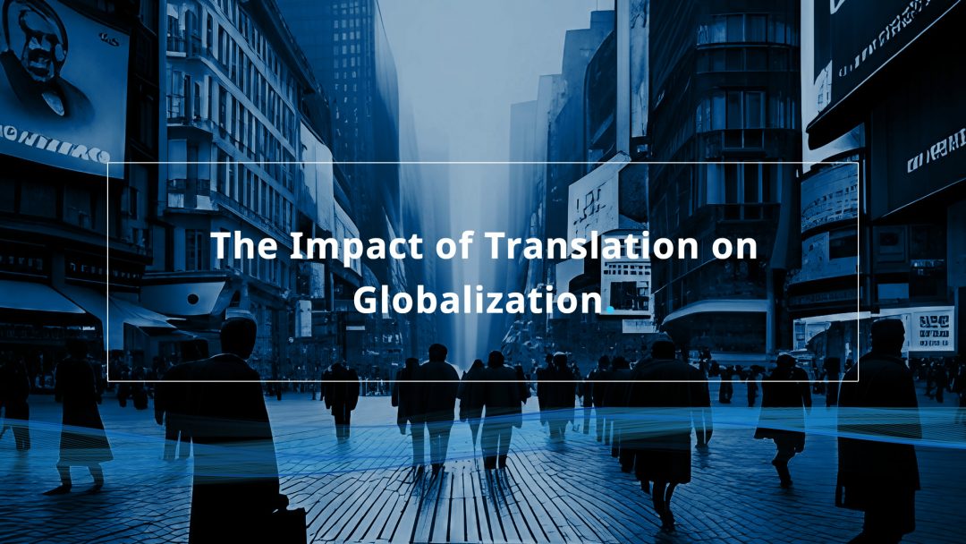 The Impact of Translation on Globalization